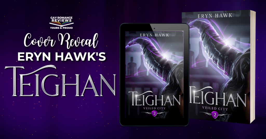 Cover Reveal & Giveaway: TEIGHAN by Eryn Hawk (Veiled City #2)