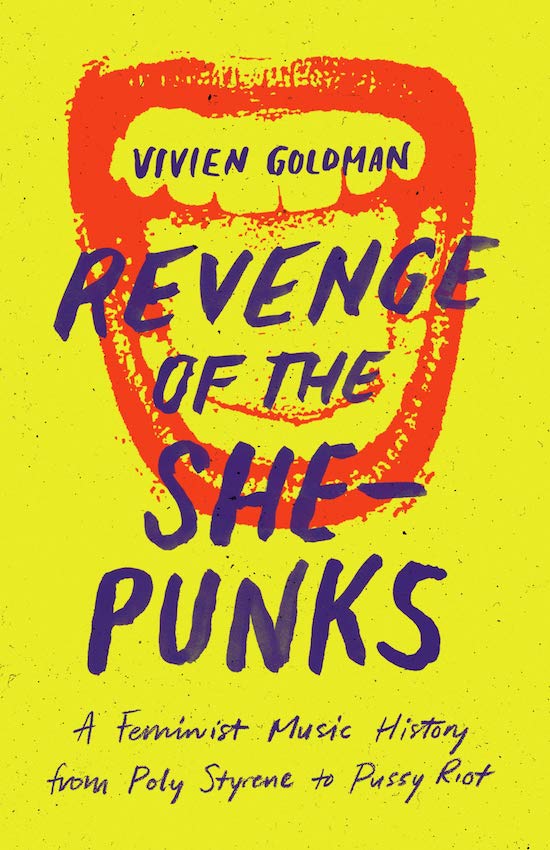 READ: An Extract From Vivien Goldman's Revenge Of The She Punks