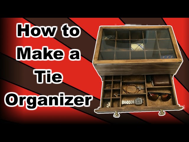 Check out how to make a great organizer to hold your ties, watches, wallet, coff links, and anything else to keep you looking sharp ever day