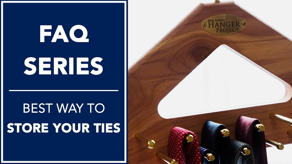 Best Way To Store Your Ties? | FAQ | Kirby Allison by Kirby Allison (2 years ago)
