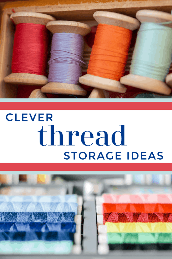 Whether you have a handful of spools or hundreds, you know that finding the best thread storage ideas is critical for an organized sewing kit and sewing room