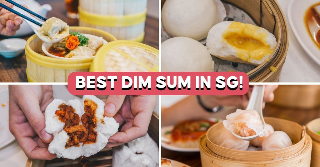 25 Best Dim Sum Places In Singapore From $1.30, Including Halal Dim Sum And Buffets