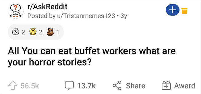 Someone Asks All-You-Can-Eat Buffet Workers To Share Their Horror Stories, And They Don’t Hold Back (30 Answers)