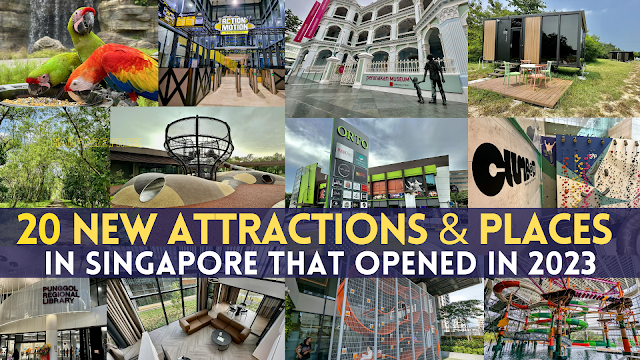 20 New Attractions & Places in Singapore that Opened in 2023 (Half of them are Free!)