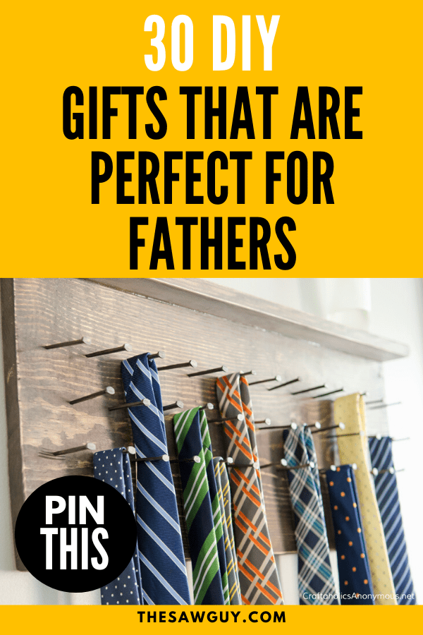 30 DIY Gifts That are Perfect for Fathers!