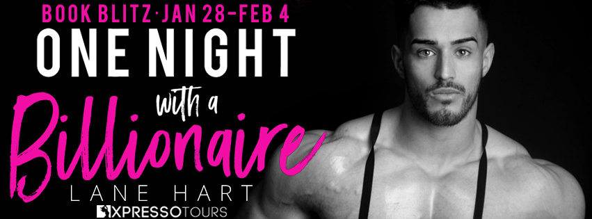 Book Blitz - Excerpt & Giveaway -  One Night with a Billionaire by Lane Hart