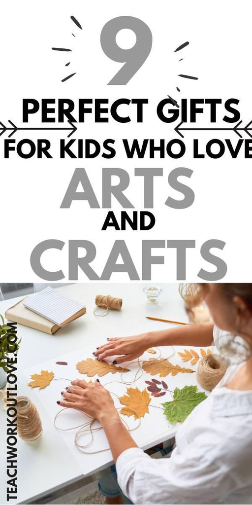 9 Perfect Gifts for Kids Who Love Arts and Crafts