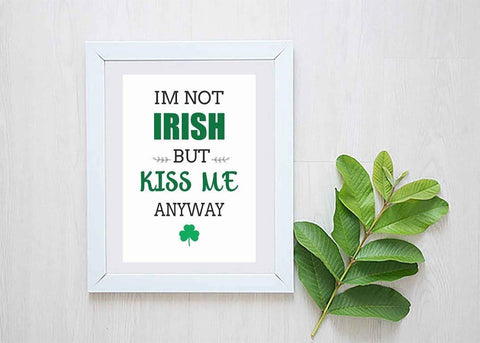 St. Patrick's Day Art Print - Kiss Me I'm Irish Home Decor - Kiss Me I'm Irish Printable File - Green - Irish Blessing - Lucky Wall Art - Home Decor